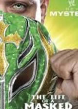 WWE Rey Mysterio/The Life Of A Masked Man����