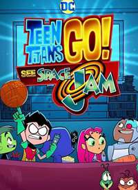 Teen Titans Go! See Space Jam����
